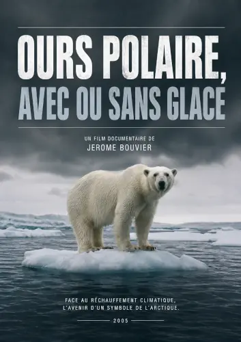 affiche du film animalier Ours polaire, avec ou sans glace