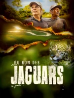 affiche du film-nature "Au nom des jaguars"